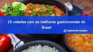 10 cidades com as melhores gastronomias do Brasil