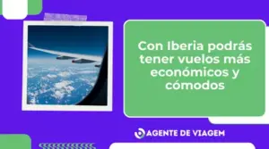 Con Iberia podrás tener vuelos más económicos y cómodos