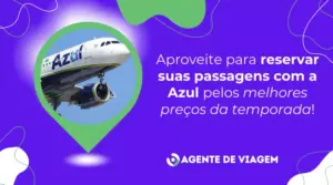 Aproveite para reservar suas passagens com a Azul pelos melhores preços da temporada!