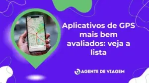 Aplicativos de GPS mais bem avaliados: veja a lista