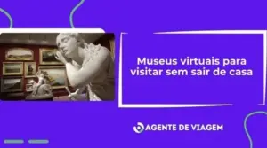 Museus virtuais para visitar sem sair de casa