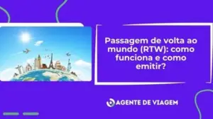 Passagem de volta ao mundo (RTW): como funciona e como emitir?