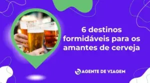 6 destinos formidáveis para os amantes de cerveja