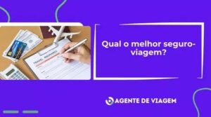 Qual o melhor seguro-viagem? Veja algumas opções!