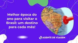Melhor época do ano para visitar o Brasil: um destino para cada mês!