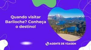 Quando visitar Bariloche? Conheça o destino!