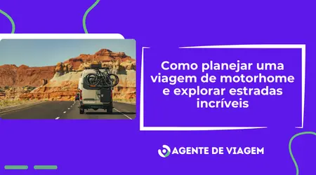Como planejar uma viagem de motorhome e explorar estradas incríveis