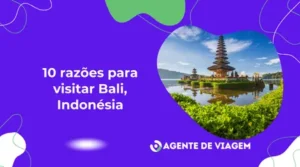 10 razões para visitar Bali, Indonésia