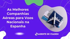 As Melhores Companhias Aéreas para Voos Nacionais na Espanha