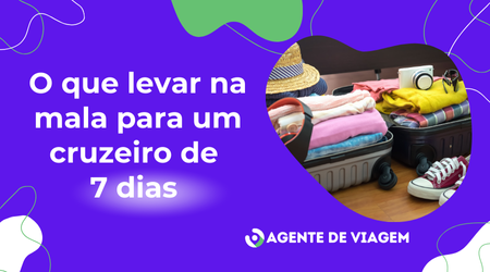 o que levar na mala para um cruzeiro de 7 dias 